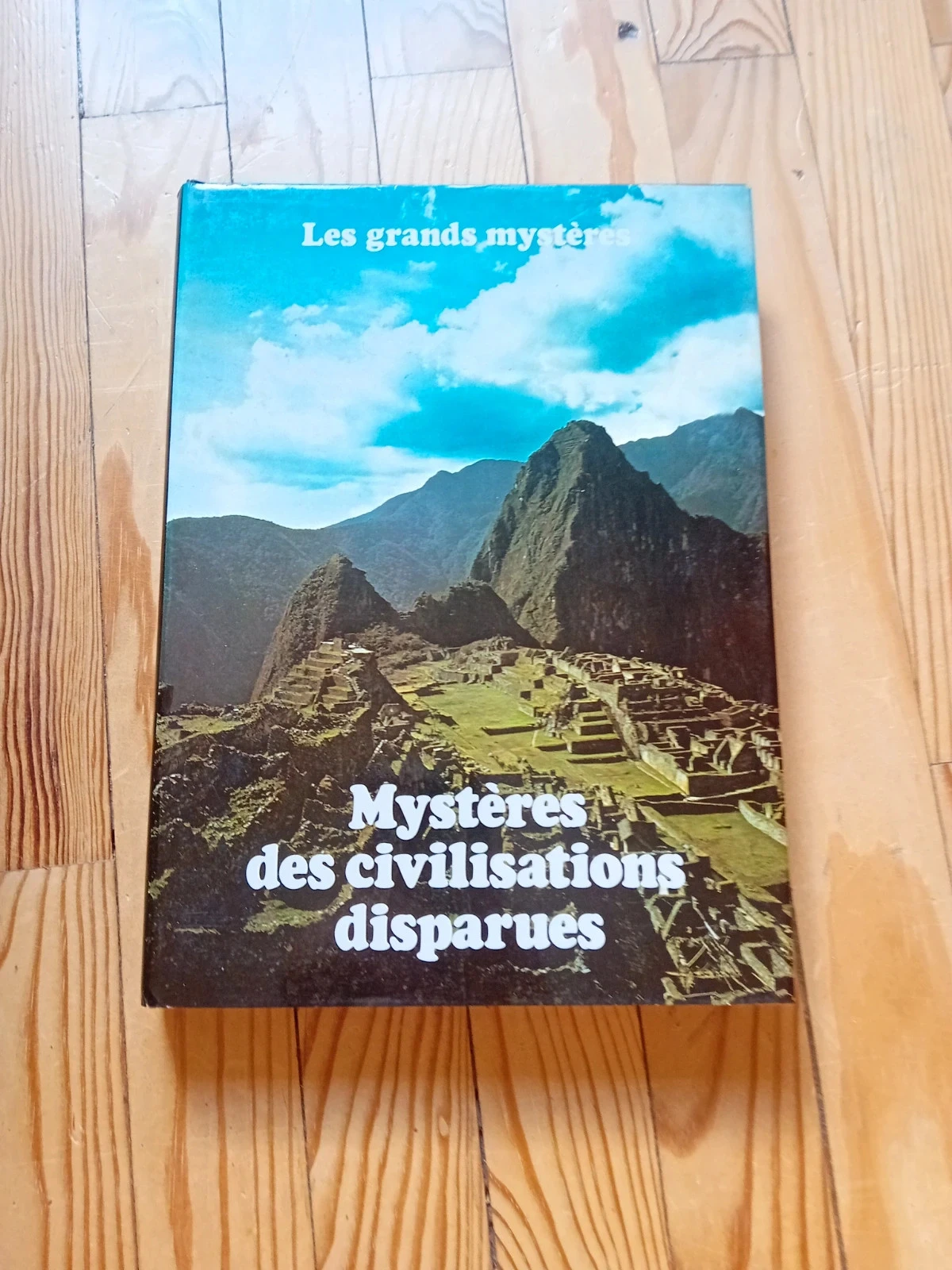 Les grands mystères - les civilisation disparue